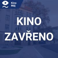 "KINO ZAVŘENO"